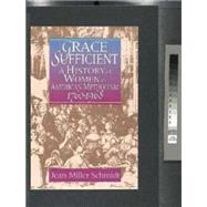 Grace Sufficient by Schmidt, Jean Miller, 9780687156757