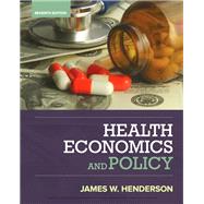Health Economics and Policy by Henderson, James W., 9781337106757