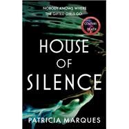 House of Silence by Marques, Patricia, 9781529336757