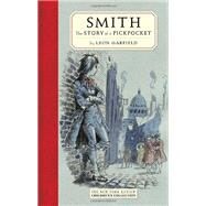 Smith: The Story of a Pickpocket by GARFIELD, LEON, 9781590176757