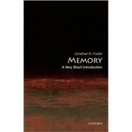 Memory: A Very Short Introduction by Foster, Jonathan K., 9780192806758