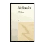 Clinical Counselling in Pastoral Settings by Lynch; Gordon, 9780415196758