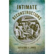 Intimate Reconstructions by Jones, Catherine A., 9780813936758