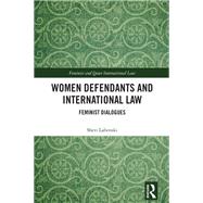 Women Defendants and International Law by Sheri Labenski, 9781032796758