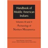 Handbook of Middle American Indians by Wauchope, Robert; Ekholm, Gordon F.; Bernal, Ignacio, 9781477306758