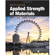 Applied Strength of Materials, Sixth Edition by Mott, Robert L., 9781498716758