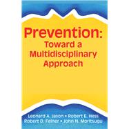 Prevention: Toward a Multidisciplinary Approach by Hess; Robert E, 9780866566759
