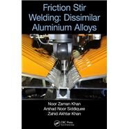 Friction Stir Welding: Dissimilar Aluminium Alloys by SIDDIQUEE; ARSHAD NOOR, 9781138196759