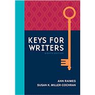 Keys for Writers (w/ MLA9E & APA7E Updates) by Raimes, Ann; Miller-Cochran, Susan, 9781305956759
