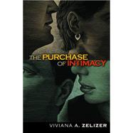The Purchase of Intimacy by Zelizer, Viviana A., 9781400826759