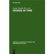 Words in Time by Eckardt, Regine; Heusinger, Klaus Von; Schwarze, Christoph, 9783110176759