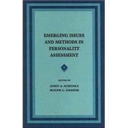 Emerging Issues and Methods in Personality Assessment by Schinka; John A., 9780805826760