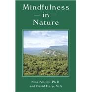 Mindfulness in Nature by Smiley, Nina; Harp, David, 9781578266760
