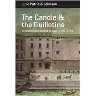 The Candle and the Guillotine by Johnson, Julie Patricia, 9781789206760