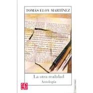 La otra realidad. Antologa by Martnez, Toms Eloy, 9789505576760