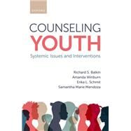 Counseling Youth Systemic Issues and Interventions by Balkin, Richard S., 9780197586761