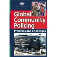 Global Community Policing by Verma, Arvind; Das, Dilip K.; Abraham, Manoj, 9780367866761
