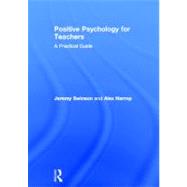 Positive Psychology for Teachers by Swinson; Jeremy, 9780415686761