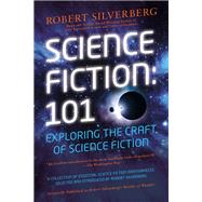 Science Fiction 101 by Silverberg, Robert; Bear, Greg, 9780451466761