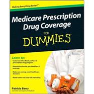 Medicare Prescription Drug Coverage For Dummies by Barry, Patricia, 9780470276761