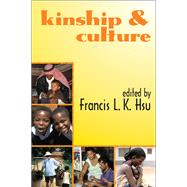 Kinship and Culture by Hsu,Francis L.K., 9781138526761