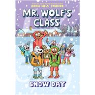 Snow Day: A Graphic Novel (Mr. Wolf's Class #5) by Steinke, Aron Nels; Steinke, Aron Nels, 9781338746761