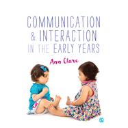 Communication and Interaction in the Early Years by Clare, Ann, 9781473906761