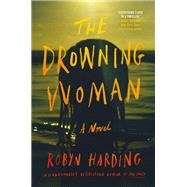 The Drowning Woman by Harding, Robyn, 9781538726761