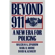 Beyond 911 A New Era For Policing by Sparrow, Malcolm K, 9780465006762