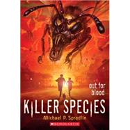Out for Blood (Killer Species #3) by Spradlin, Michael P., 9780545506762