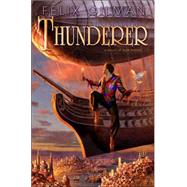 Thunderer : A Novel of High Fantasy by GILMAN, FELIX, 9780553806762