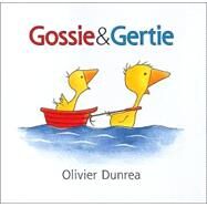 Gossie & Gertie by Dunrea, Olivier, 9780618176762