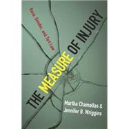 The Measure of Injury by Chamallas, Martha, 9780814716762