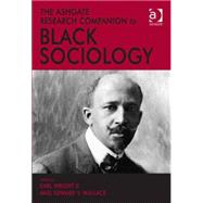 The Ashgate Research Companion to Black Sociology by Wright II; Earl, 9781472456762