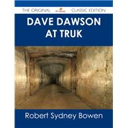 Dave Dawson at Truk by Bowen, Robert Sydney, 9781486486762