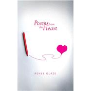 Poems from the Heart by Glaze, Renee, 9781499046762