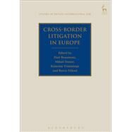 Cross-border Litigation in Europe by Beaumont, Paul; Danov, Mihail; Trimmings, Katarina; Yksel, Burcu, 9781782256762