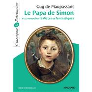 Le Papa de Simon et 5 nouvelles ralistes et fantastiques - Classiques et Patrimoine by Guy De Maupassant, 9782210756762