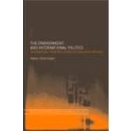The Environment and International Politics: International Fisheries, Heidegger and Social Method by Seckinelgin; Hakan, 9780415356763