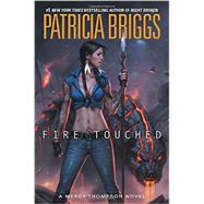 Fire Touched by Briggs, Patricia, 9780425256763