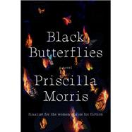 Black Butterflies A novel by Morris, Priscilla, 9780593946763