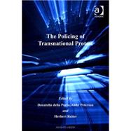 The Policing of Transnational Protest by Peterson,Abby;Porta,Donatella, 9780754626763
