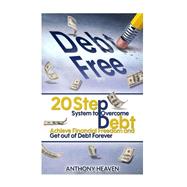 Debt Free by Heaven, Anthony, 9781505416763