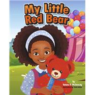 My Little Red Bear by McGeachy, Keisha R.; Imtiaz, Tooba, 9798350966763