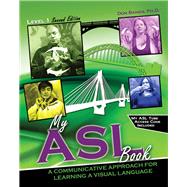 My ASL Book: A Communicative Approach for Learning a Visual Language by Donald Bangs, 9798765706763