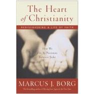 The Heart of Christianity by Borg, Marcus J., 9780060526764