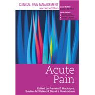Clinical Pain Management by Macintyre, Pamela; Rowbotham, David; Walker, Suellen, 9780367386764