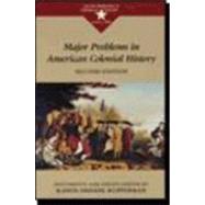 Major Problems in American Colonial History Documents and Essays by Kupperman, Karen Ordahl, 9780395936764