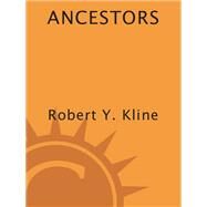 Ancestors by Robert Y. Kline, 9780517006764