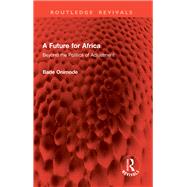 A Future for Africa by Bade Onimode, 9781040316764
